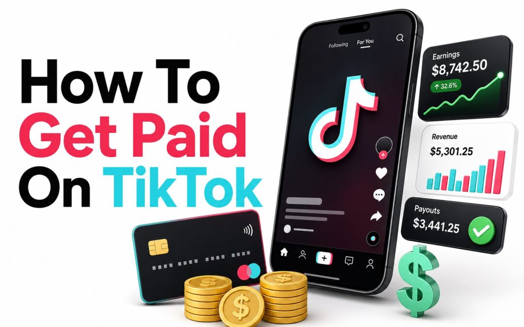 How to Get Paid on TikTok: 10 Proven Ways to Earn Money